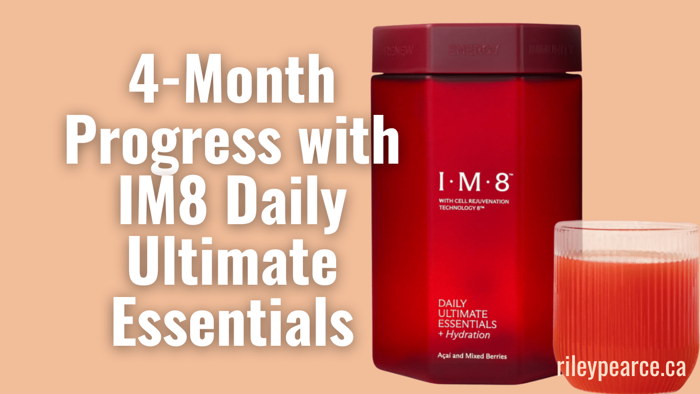 IM8 Update: My Experience after 4-Months and My Plans for the Future